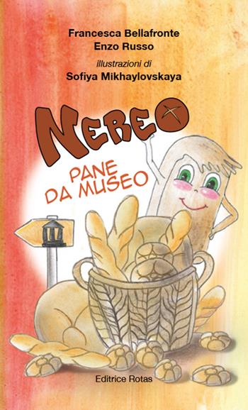 Nereo pane da museo - Francesca Bellafronte, Enzo Russo - Libro Rotas 2015 | Libraccio.it