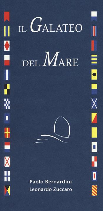 Il galateo del mare - Paolo Bernardini, Leonardo Zuccaro - Libro Biglia Blu 2014, Acqua | Libraccio.it