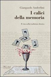 I calici della memoria. Il vino nella tradizione ebraica