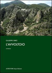 L' avvoltoio - Giuseppe Orrù - Libro Aipsa 2014, Altre storie | Libraccio.it