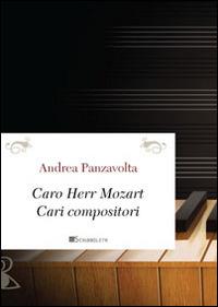 Caro Herr Mozart. Cari compositori - Andrea Panzavolta - Libro Inschibboleth 2014, Passages | Libraccio.it