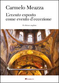 L' evento esposto come evento d'eccezione. Materiali per un pensiero neocritico. Ediz. ampliata - Carmelo Meazza - Libro Inschibboleth 2014, Au dedans, au dehors | Libraccio.it