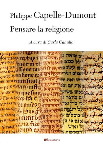 Pensare la religione - Philippe Capelle-Dumont - Libro Inschibboleth 2015, Au dedans, au dehors | Libraccio.it