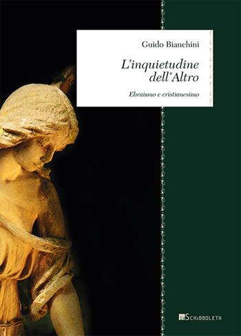 L' inquietudine dell'altro. Ebraismo e cristianesimo - Guido Bianchini - Libro Inschibboleth 2017, Zeugma. Lineamenti di filosofia italiana | Libraccio.it