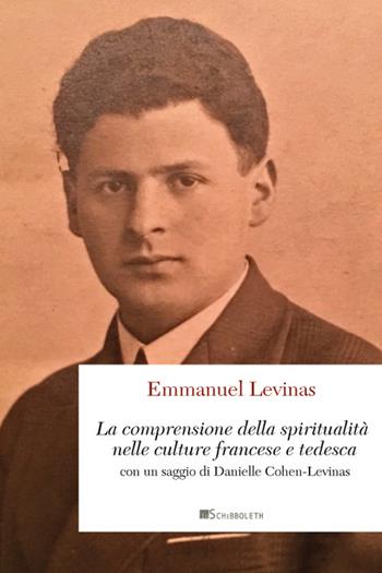 Comprensione della spiritualità nelle culture francese e tedesca. Nuova ediz. - Emmanuel Lévinas - Libro Inschibboleth 2017, Point d'orgue | Libraccio.it