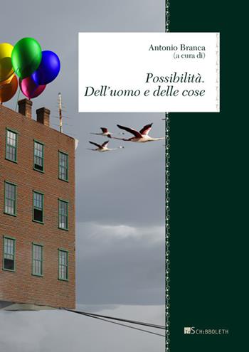 Possibilità. Dell'uomo e delle cose  - Libro Inschibboleth 2017, Zeugma. Lineamenti di filosofia italiana | Libraccio.it