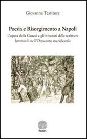 Poesia e Risorgimento a Napoli. L'opera della Guacci e gli itinerari delle scritture femminili nell'Ottocento meridionale