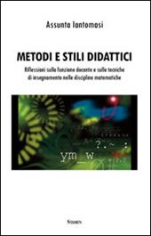 Metodi e stili didattici. Riflessioni sulla funzione docente e sulle tecniche di insegnamento nelle discipline matematiche