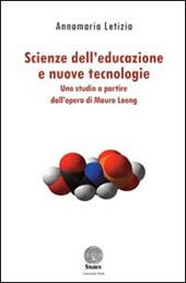 Scienze dell'educazione e nuove tecnologie. Uno studio a partire dall'opera di Mauro Laeng