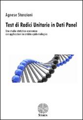 Test di radici unitarie in dati panel. Uno studio statistico-economico con applicazioni in ambito epidemiologico