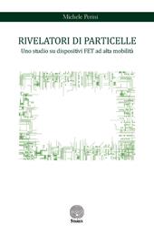 Rivelatori di particelle. Uno studio su dispositivi FET ad alta mobilità