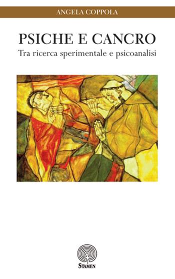 Psiche e cancro. Tra ricerca sperimentale e psicoanalisi - Angela Coppola - Libro Stamen 2016, Dissertazioni | Libraccio.it