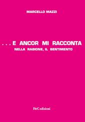 ...e ancor mi racconta nella ragione, il sentimento