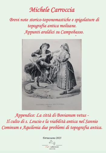 Brevi note storico-toponomastiche e spigolature di topografia antica molisane. Appunti araldici su Campobasso - Michele Carroccia - Libro F & C Edizioni 2023 | Libraccio.it