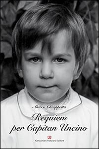Requiem per Capitan Uncino - Marco Chiappetta - Libro Alessandro Polidoro Editore 2014 | Libraccio.it