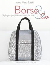 Borse & co. 8 progetti per personalizzare il tuo look