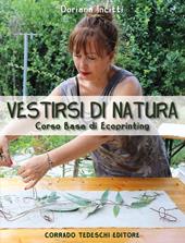 Vestirsi di natura. Corso base di ecoprinting