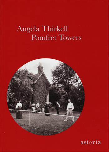 Pomfret towers - Angela Thirkell - Libro Astoria 2015, Vintage | Libraccio.it