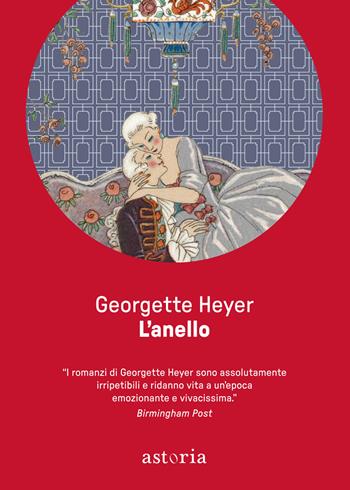 L'anello - Georgette Heyer - Libro Astoria 2017, Vintage | Libraccio.it