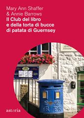 Il club del libro e della torta di bucce di patata di Guernsey