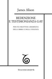 Redenzione e testimonianza gay. Per una rilettura girardiana della Bibbia e della violenza