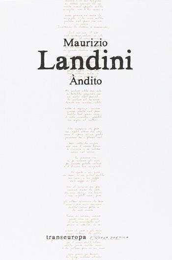 Àndito - Maurizio Landini - Libro Transeuropa 2015, Nuova poetica | Libraccio.it