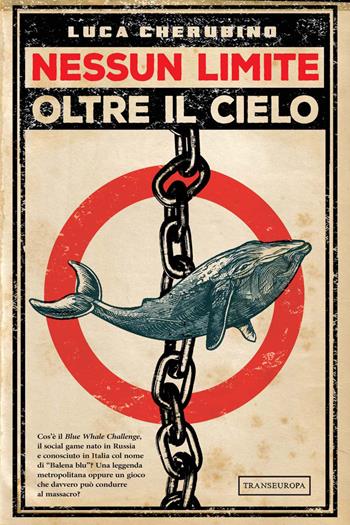 Nessun limite oltre il cielo - Luca Cherubino - Libro Transeuropa 2018 | Libraccio.it