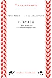 Tetrattico. L'opera sconosciuta di Giorgione e Giovanni Bellini