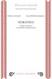 Tetrattico. L'opera sconosciuta di Giorgione e Giovanni Bellini