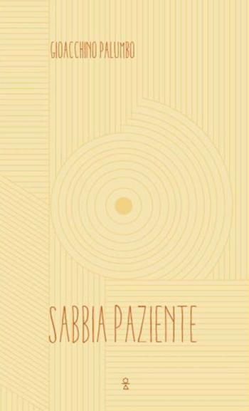Sabbia paziente - Gioacchino Palumbo - Libro Carthago 2018 | Libraccio.it