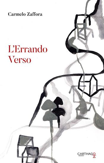L' errando verso - Carmelo Zaffora - Libro Carthago 2017 | Libraccio.it