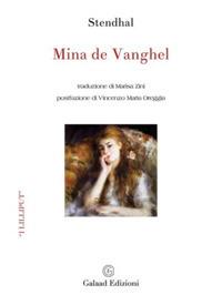 Mina de Vanghel - Stendhal - Libro Galaad Edizioni 2018, I lilliput | Libraccio.it