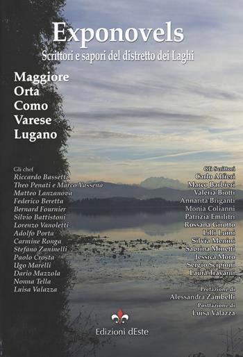 Exponovels. Scrittori e sapori del distretto dei Laghi  - Libro Edizioni dEste 2015 | Libraccio.it