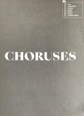 Biennale Musica 2021. Choruses. Ediz. italiana e inglese  - Libro La Biennale di Venezia 2021 | Libraccio.it