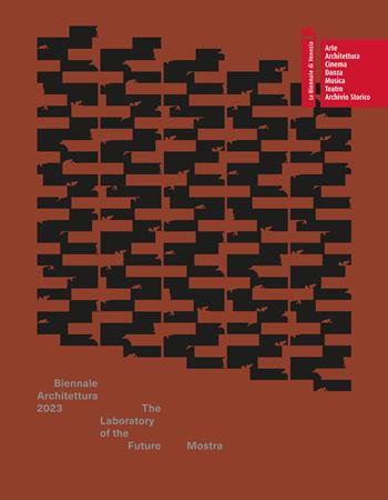 Biennale Architettura 2023. The Laboratory of the Future. Catalogo  - Libro La Biennale di Venezia 2023 | Libraccio.it