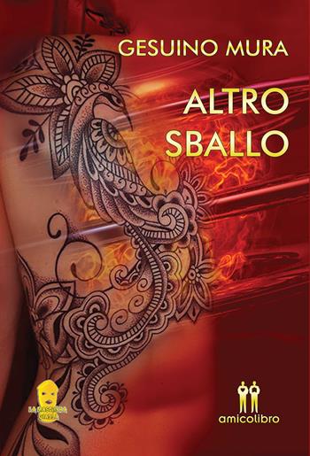 Altro sballo - Gesuino Mura - Libro AmicoLibro 2015, La maschera gialla | Libraccio.it