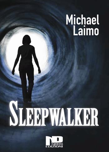 Sleepwalker. Nuova ediz. - Michael Laimo - Libro Nero Press 2017 | Libraccio.it