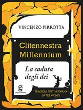 Clitennestra millennium. La caduta degli dei