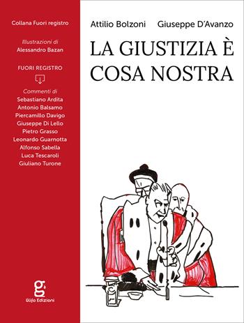 La giustizia è Cosa Nostra - Attilio Bolzoni, Giuseppe D'Avanzo - Libro Glifo 2019, Fuori registro | Libraccio.it