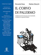 Il corvo di Palermo. Le lettere anonime che spaccarono l'antimafia e infettarono la giustizia italiana