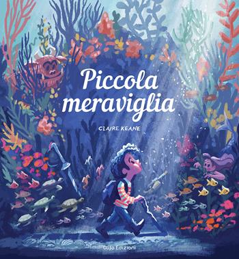 Piccola meraviglia. Ediz. illustrata - Claire Keane - Libro Glifo 2023, I glifini | Libraccio.it