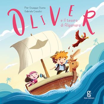 Oliver e il tesoro di Algamara - Pier Giuseppe Giunta, Gabriele Cracolici - Libro Glifo 2025, I glifini | Libraccio.it
