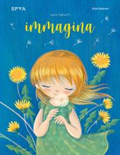 Immagina. Ediz. illustrata
