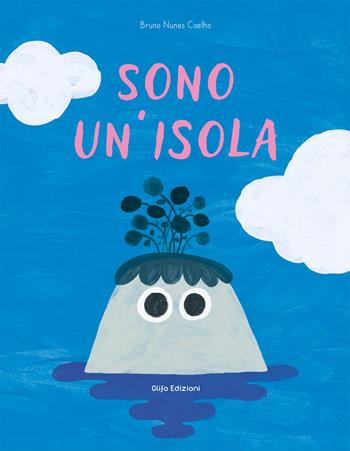 Sono un'isola. Ediz. a colori - Bruno Nunes Coelho - Libro Glifo 2026, I glifini | Libraccio.it