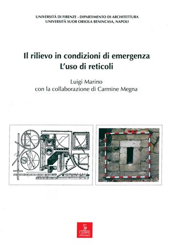 Il rilievo in condizioni di emergenza. L'uso di reticoli - Luigi Marino, Carmine Megna - Libro Altralinea Edizioni 2015 | Libraccio.it
