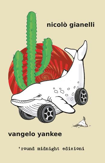 Vangelo Yankee. America non è - Nicolò Gianelli - Libro 'round midnight 2025, Muddy Waters | Libraccio.it