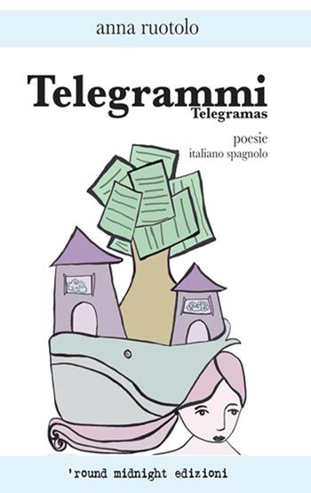 Telegrammi-Telegramas. Ediz. bilingue - Anna Ruotolo - Libro 'round midnight 2016, Billie | Libraccio.it