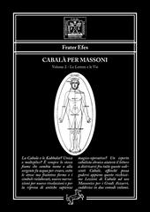 Cabalà per massoni. Vol. 2: Le lettere e le vie