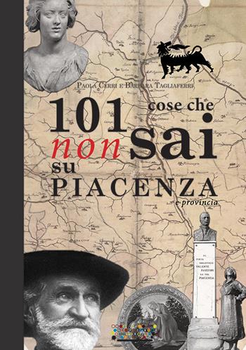 101 cose che non sai su Piacenza e provincia - Paola Cerri, Barbara Tagliaferri - Libro Officine Gutenberg 2016, I pescegatti | Libraccio.it