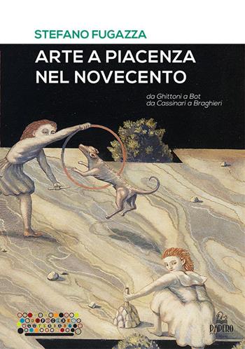 Arte a Piacenza nel Novecento. Da Ghittoni a Bot, da Cassinari a Braghieri. Ediz. a colori - Stefano Fugazza - Libro Officine Gutenberg 2019 | Libraccio.it